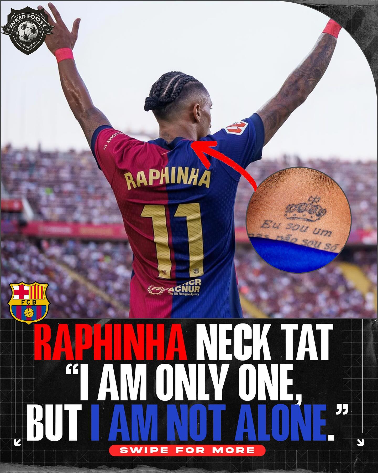 Raphinha neck tattoo reading I am one but I am not alone